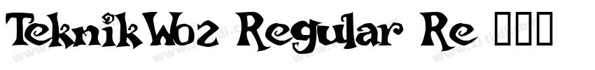 TeknikW02 Regular Re字体转换